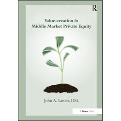 Value-creation in Middle Market Private Equity Value-creation in Middle Market Private Equity