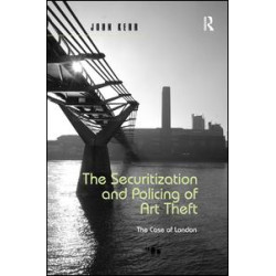 The Securitization and Policing of Art Theft The Securitization and Policing of Art Theft