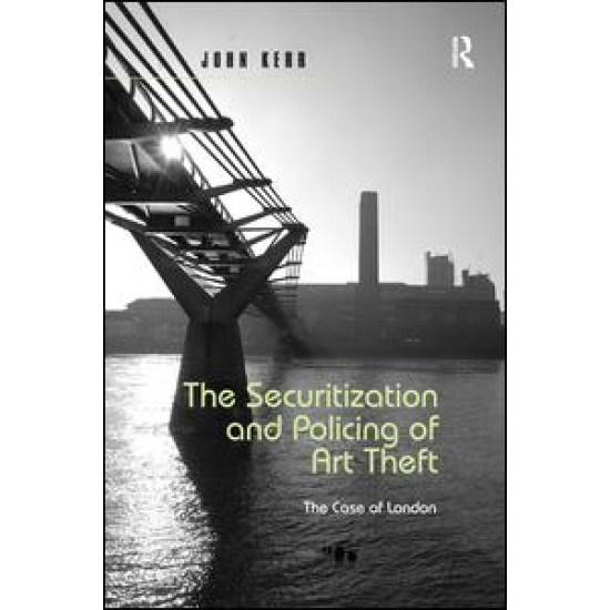 The Securitization and Policing of Art Theft The Securitization and Policing of Art Theft