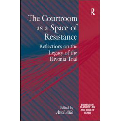 The Courtroom as a Space of Resistance The Courtroom as a Space of Resistance