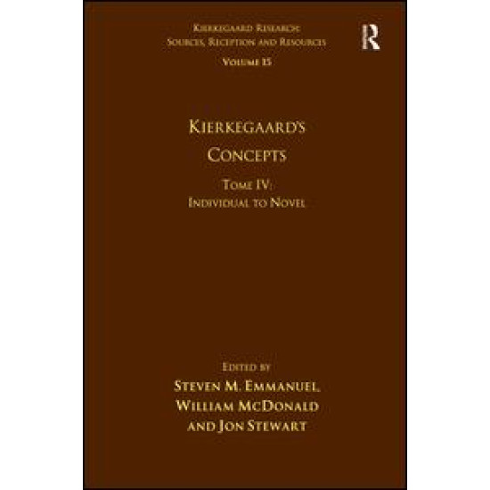 Volume 15, Tome IV: Kierkegaard's Concepts