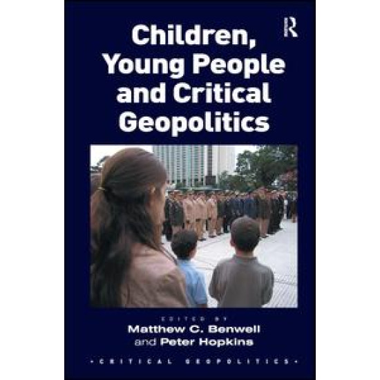 Children, Young People and Critical Geopolitics Children, Young People and Critical Geopolitics
