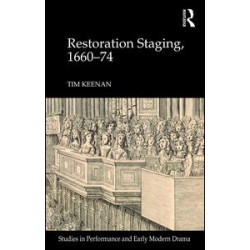 Restoration Staging, 1660-74 Restoration Staging, 1660-74