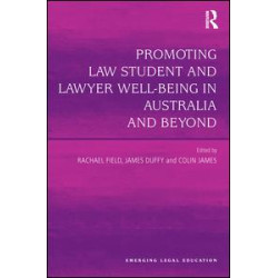 Promoting Law Student and Lawyer Well-Being in Australia and Beyond Promoting Law Student and Lawyer Well-Being in Australia and Beyond