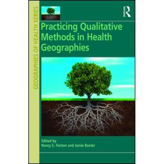 Practicing Qualitative Methods in Health Geographies