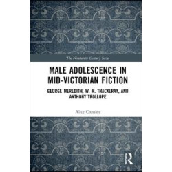 Male Adolescence in Mid-Victorian Fiction