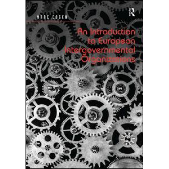 An Introduction to European Intergovernmental Organizations An Introduction to European Intergovernmental Organizations