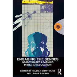 Engaging the Senses: Object-Based Learning in Higher Education Engaging the Senses: Object-Based Learning in Higher Education
