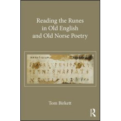 Reading the Runes in Old English and Old Norse Poetry Reading the Runes in Old English and Old Norse Poetry