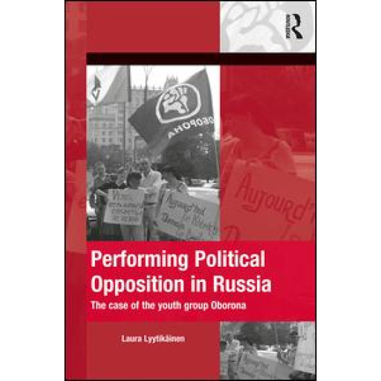 Performing Political Opposition in Russia Performing Political Opposition in Russia