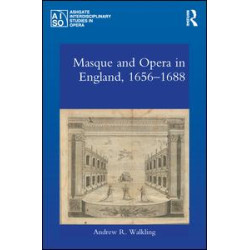 Masque and Opera in England, 1656-1688 Masque and Opera in England, 1656-1688