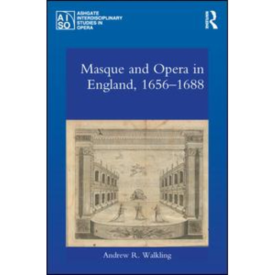 Masque and Opera in England, 1656-1688