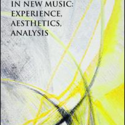 Coherence in New Music: Experience, Aesthetics, Analysis Coherence in New Music: Experience, Aesthetics, Analysis