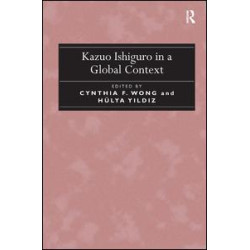 Kazuo Ishiguro in a Global Context Kazuo Ishiguro in a Global Context