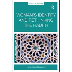 Woman's Identity and Rethinking the Hadith Woman's Identity and Rethinking the Hadith