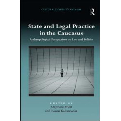 State and Legal Practice in the Caucasus State and Legal Practice in the Caucasus