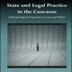 State and Legal Practice in the Caucasus