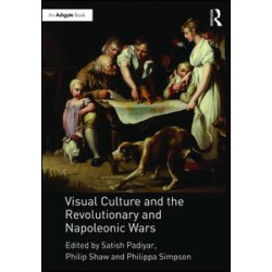 Visual Culture and the Revolutionary and Napoleonic Wars