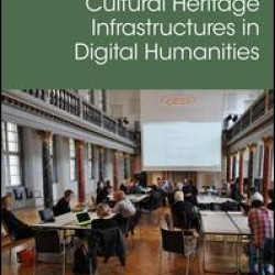 Cultural Heritage Infrastructures in Digital Humanities
