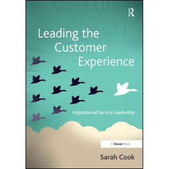 Leading the Customer Experience Leading the Customer Experience