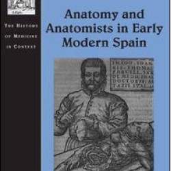 Anatomy and Anatomists in Early Modern Spain