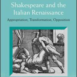Shakespeare and the Italian Renaissance Shakespeare and the Italian Renaissance