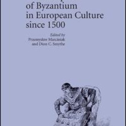 The Reception of Byzantium in European Culture since 1500