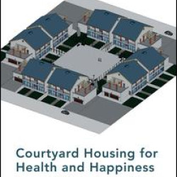 Courtyard Housing for Health and Happiness Courtyard Housing for Health and Happiness