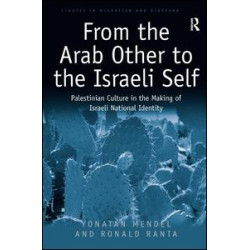 From the Arab Other to the Israeli Self