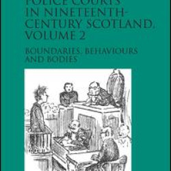Police Courts in Nineteenth-Century Scotland, Volume 2