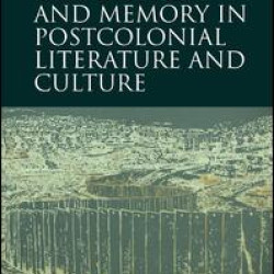 Biopolitics and Memory in Postcolonial Literature and Culture Biopolitics and Memory in Postcolonial Literature and Culture