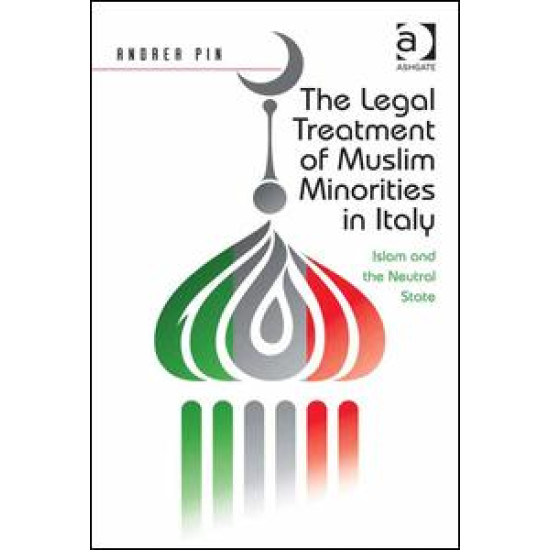 The Legal Treatment of Muslim Minorities in Italy The Legal Treatment of Muslim Minorities in Italy