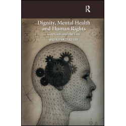 Dignity, Mental Health and Human Rights