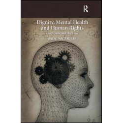 Dignity, Mental Health and Human Rights