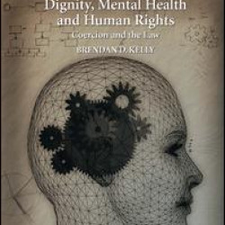 Dignity, Mental Health and Human Rights Dignity, Mental Health and Human Rights