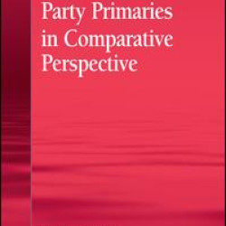 Party Primaries in Comparative Perspective Party Primaries in Comparative Perspective