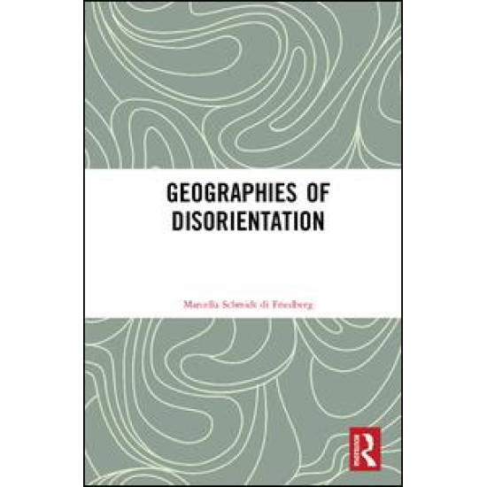 Geographies of Disorientation Geographies of Disorientation