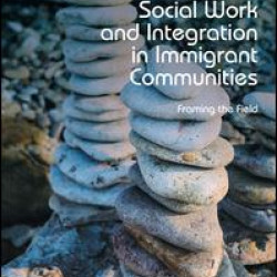 Social Work and Integration in Immigrant Communities