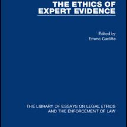 The Ethics of Expert Evidence The Ethics of Expert Evidence