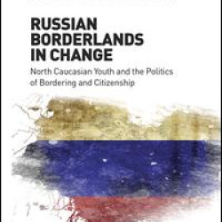 Russian Borderlands in Change Russian Borderlands in Change