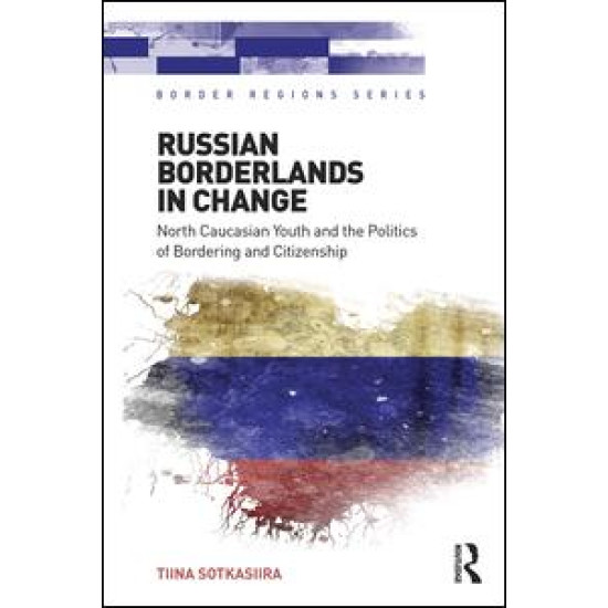 Russian Borderlands in Change Russian Borderlands in Change