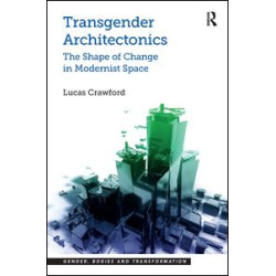 Transgender Architectonics Transgender Architectonics
