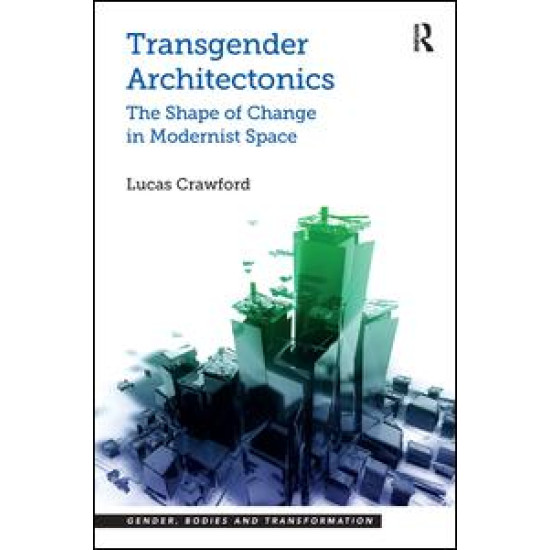 Transgender Architectonics Transgender Architectonics