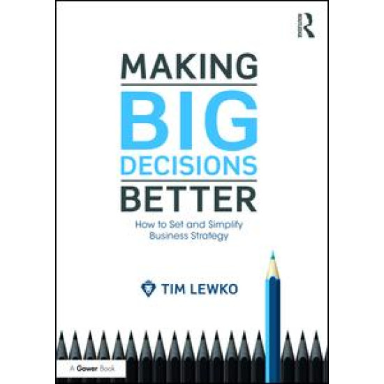 Making Big Decisions Better Making Big Decisions Better