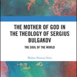 The Mother of God in the Theology of Sergius Bulgakov