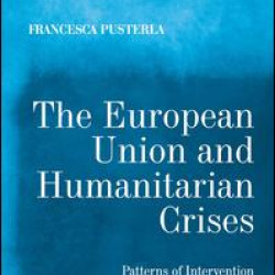 The European Union and Humanitarian Crises The European Union and Humanitarian Crises