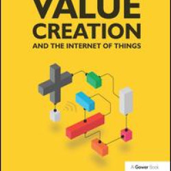 Value Creation and the Internet of Things Value Creation and the Internet of Things