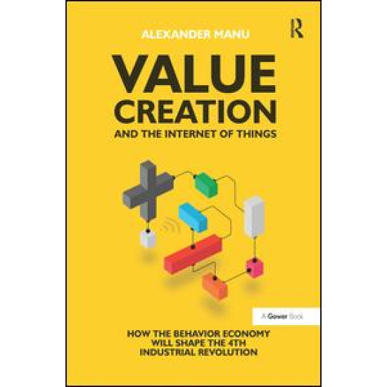 Value Creation and the Internet of Things Value Creation and the Internet of Things