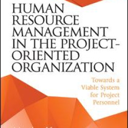 Human Resource Management in the Project-Oriented Organization