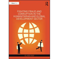 Fighting Fraud and Corruption in the Humanitarian and Global Development Sector